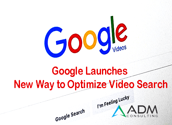 Google Launches New Way to Optimize Videos For Search