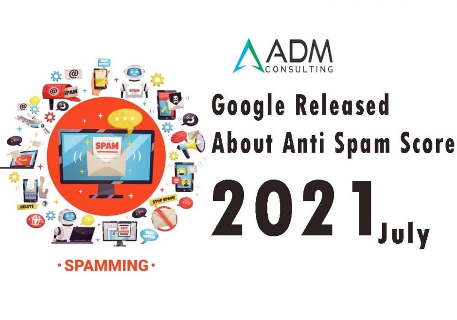 Google Released About Anti Spam Score 2021
