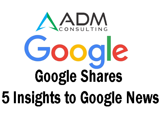 Google Shares 5 Insights to Google News